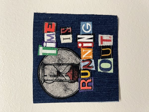 Time is Running Out original collage patch