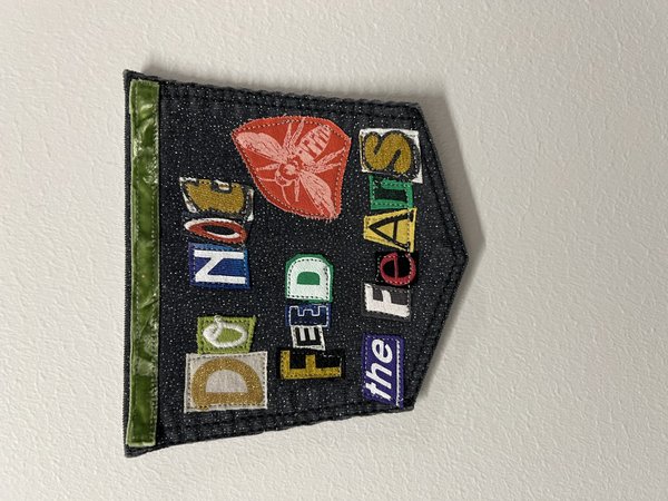 Do not feed the fears art collage patch 