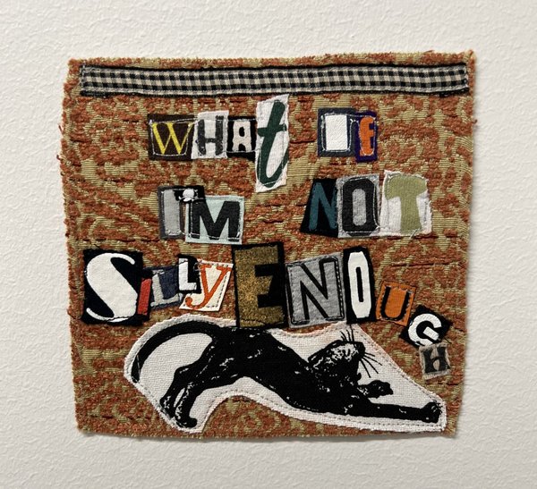 Not silly enough art collage patch 