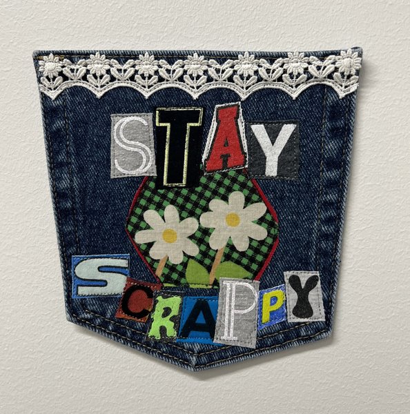 Stay Scrappy art collage patch 