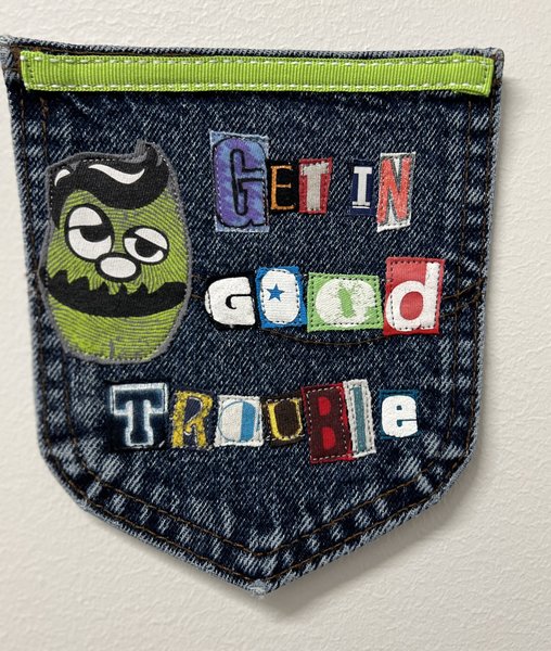 Get in good trouble art collage patch